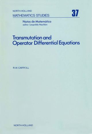 صورة الغلاف: Transmutation and operator differential equations 9780444853288