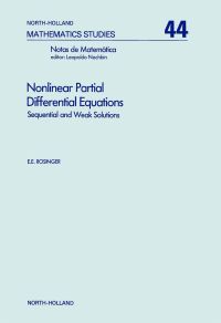 صورة الغلاف: Nonlinear partial differential equations: Sequential and weak solutions 9780444860552