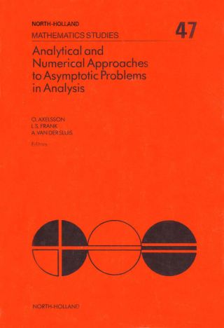 Cover image: Analytical and Numerical Approaches to Asymptotic Problems in Analysis 9780444861313