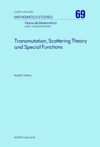 صورة الغلاف: Transmutation, Scattering Theory and Special Functions 9780444864260
