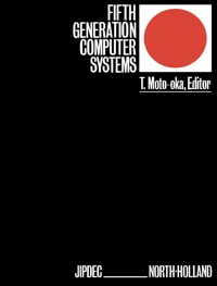 表紙画像: Fifth Generation Computer Systems 9780444864406