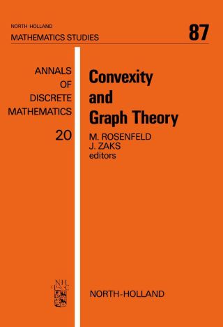 صورة الغلاف: Convexity and Graph Theory 9780444865717