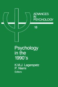صورة الغلاف: Psychology in the 1990's: In honour of Professor Johan von Wright on his 60th birthday, March 31, 1984 9780444868817