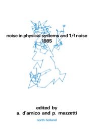 Imagen de portada: Noise in Physical Systems and 1/f Noise - 1985 9780444869920