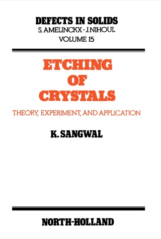表紙画像: Etching of Crystals: Theory, Experiment and Application 9780444870186