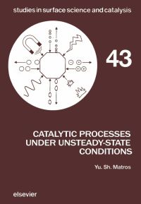 صورة الغلاف: Catalytic Processes Under Unsteady-State Conditions 9780444871169