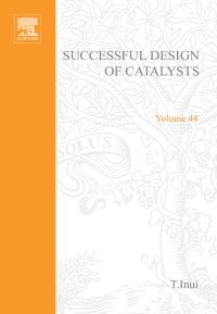 Cover image: Successful Design of Catalysts: Future Requirements and Development 9780444871466