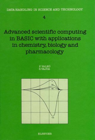 Cover image: Advanced Scientific Computing in BASIC with Applications in Chemistry, Biology and Pharmacology 9780444872708