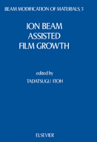 Titelbild: Ion Beam Assisted Film Growth 9780444872807