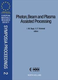 表紙画像: Photon, Beam and Plasma Assisted Processing: Fundamentals and Device Technology 1st edition 9780444873019