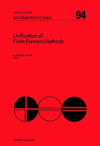 Omslagafbeelding: Unification of Finite Element Methods 9780444875198