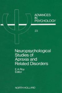 Imagen de portada: Neuropsychological Studies of Apraxia and Related Disorders 9780444876690