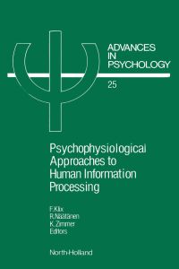 Immagine di copertina: PSYCHOPHYSIOLOGICAL APPROACHES TO HUMAN INFORMATION PROCESSING 9780444877376