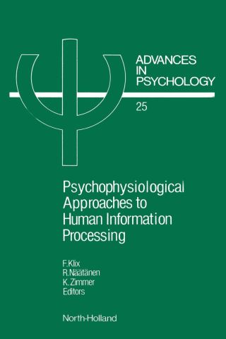 Imagen de portada: PSYCHOPHYSIOLOGICAL APPROACHES TO HUMAN INFORMATION PROCESSING 9780444877376