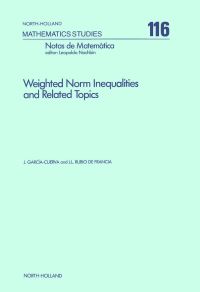 Imagen de portada: Weighted Norm Inequalities and Related Topics 9780444878045