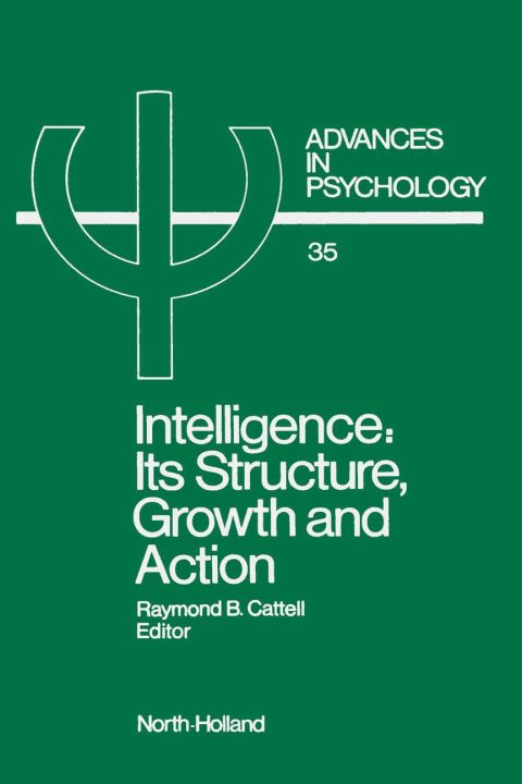 Intelligence: Its Structure, Growth and Action: Its Structure, Growth and Action - FULL INSTANT DOWNLOAD | PDF DOCX EPUB