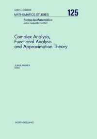 Omslagafbeelding: Complex Analysis, Functional Analysis and Approximation Theory 9780444879974