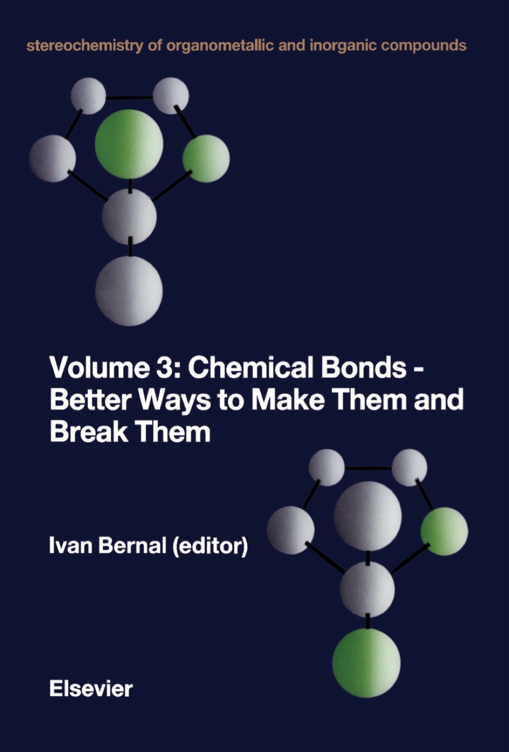 Chemical Bonds – Better Ways to Make Them and Break Them 1st Edition