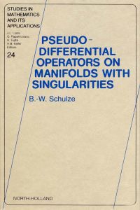 Imagen de portada: Pseudo-Differential Operators on Manifolds with Singularities 9780444881373