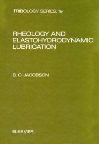 Omslagafbeelding: Rheology and Elastohydrodynamic Lubrication 9780444881465