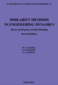 Imagen de portada: Similarity Methods in Engineering Dynamics: Theory and Practice of Scale Modeling 1st edition 9780444881564