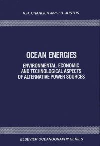صورة الغلاف: Ocean Energies: Environmental, Economic and Technological Aspects of Alternative Power Sources 9780444882486
