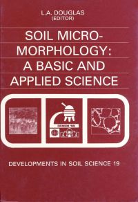 表紙画像: Soil Micromorphology: A Basic and Applied Science 9780444883025