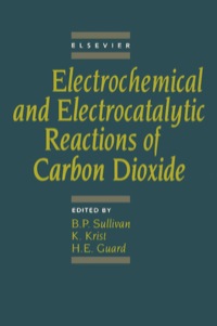 Immagine di copertina: Electrochemical and Electrocatalytic Reactions of Carbon Dioxide 1st edition 9780444883162