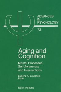 صورة الغلاف: Aging and Cognition: Mental Processes, Self-Awareness and Interventions 9780444883674