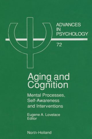 Cover image: Aging and Cognition: Mental Processes, Self-Awareness and Interventions 9780444883674