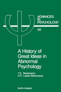صورة الغلاف: A History of Great Ideas in Abnormal Psychology 9780444883919