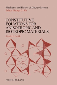 صورة الغلاف: Constitutive Equations for Anisotropic and Isotropic Materials 9780444884053