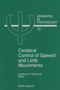 صورة الغلاف: Cerebral Control of Speech and Limb Movements 9780444884770