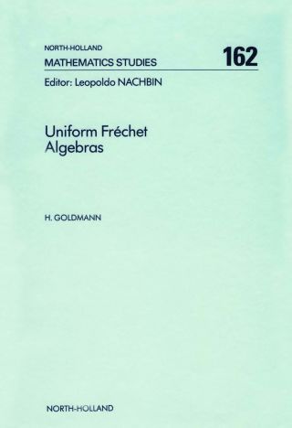 Cover image: Uniform Fr&eacute;chet Algebras 9780444884886