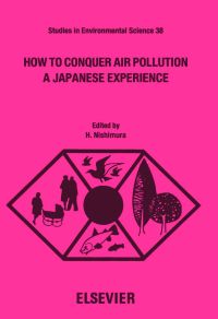 صورة الغلاف: How to Conquer Air Pollution: A Japanese Experience 9780444885371