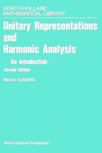 Immagine di copertina: Unitary Representations and Harmonic Analysis: An Introduction 2nd edition 9780444885937