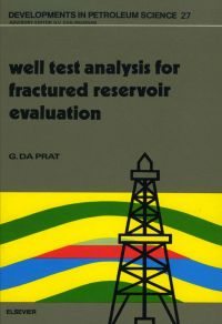 Immagine di copertina: Well Test Analysis for Fractured Reservoir Evaluation 9780444886910