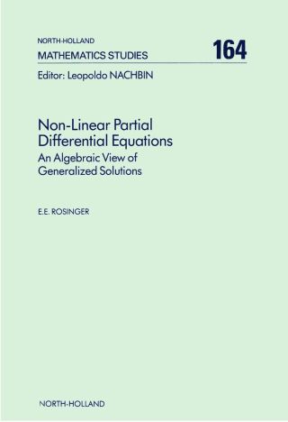 Cover image: Non-Linear Partial Differential Equations: An Algebraic View of Generalized Solutions 9780444887009
