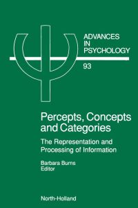 表紙画像: Percepts, Concepts and Categories: The Representation and Processing of Information 9780444887344