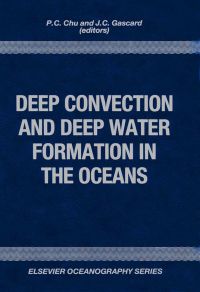 表紙画像: Deep Convection and Deep Water Formation in the Oceans 9780444887641