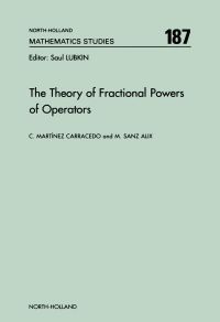 Imagen de portada: The Theory of Fractional Powers of Operators 9780444887979