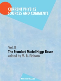 صورة الغلاف: The Standard Model Higgs Boson: Selections and Comments 1st edition 9780444888075