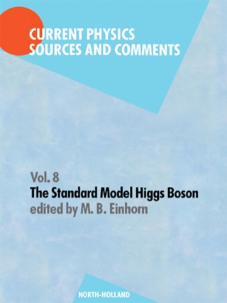 Imagen de portada: The Standard Model Higgs Boson: Selections and Comments 1st edition 9780444888075