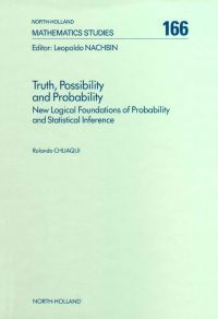 表紙画像: Truth, Possibility and Probability: New Logical Foundations of Probability and Statistical Inference 9780444888402