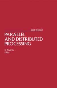صورة الغلاف: Parallel and Distributed Processing 1st edition 9780444888686