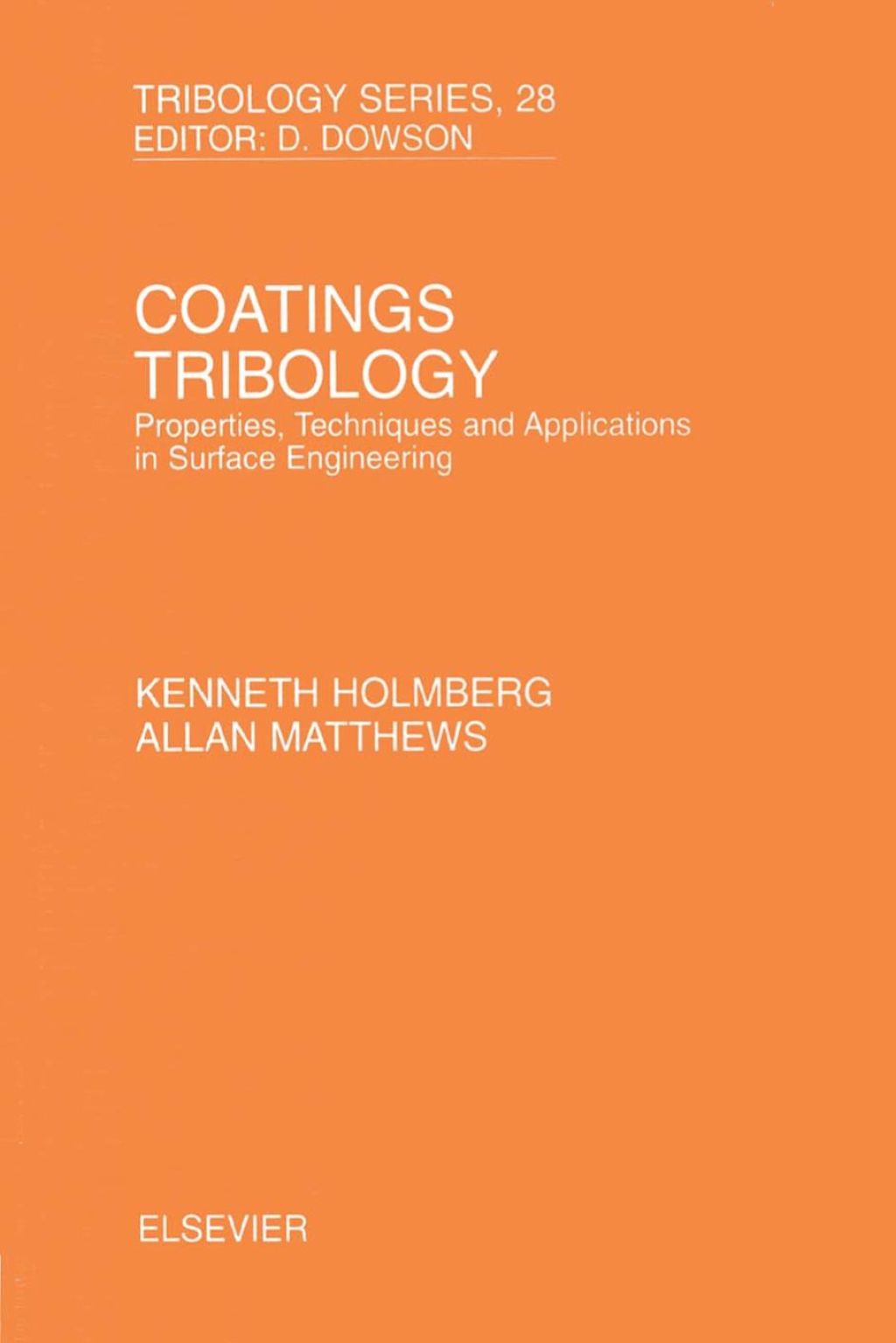 Coatings Tribology: Properties, Techniques and Applications in Surface Engineering