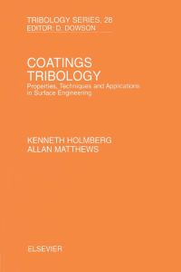 表紙画像: Coatings Tribology: Properties, Techniques and Applications in Surface Engineering 9780444888709