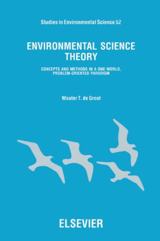 Titelbild: Environmental Science Theory: Concepts and Methods in a One-World, Problem-Oriented Paradigm 9780444889935