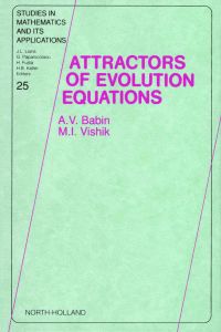صورة الغلاف: Attractors of Evolution Equations 9780444890047