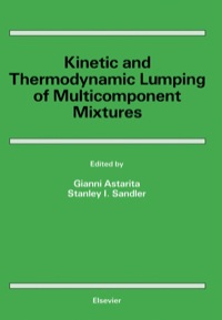 Cover image: Kinetic and Thermodynamic Lumping of Multicomponent Mixtures 1st edition 9780444890320